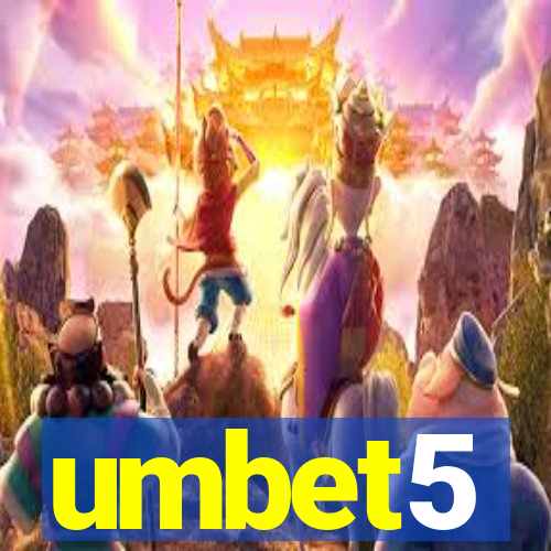 umbet5