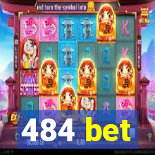 484 bet