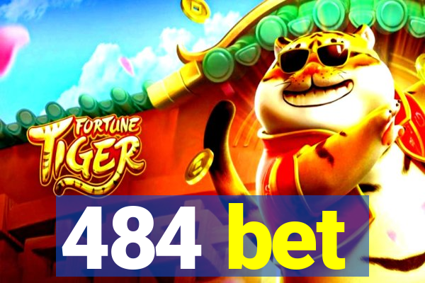 484 bet