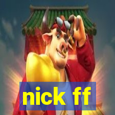 nick ff