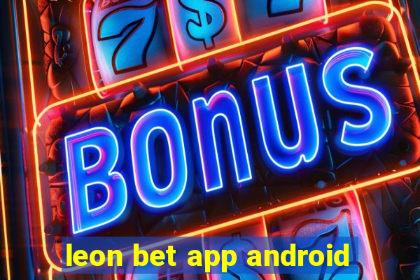 leon bet app android