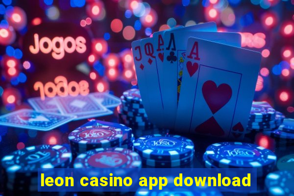 leon casino app download