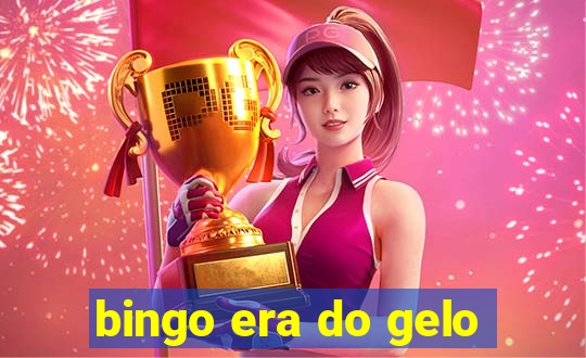 bingo era do gelo