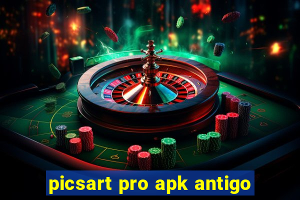 picsart pro apk antigo