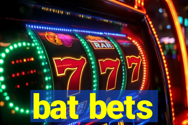 bat bets