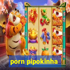 porn pipokinha