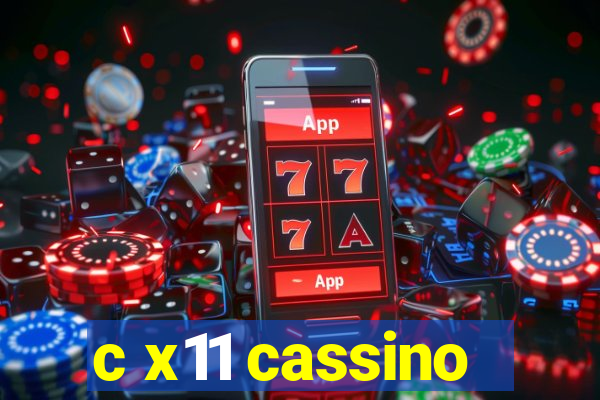 c x11 cassino