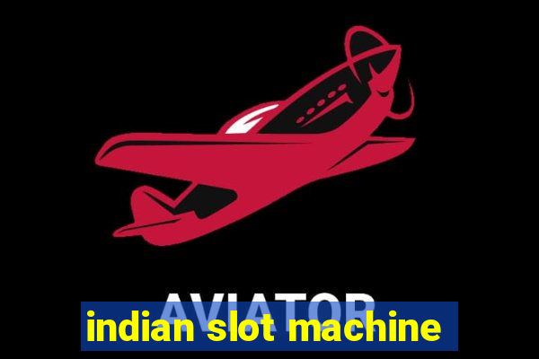 indian slot machine