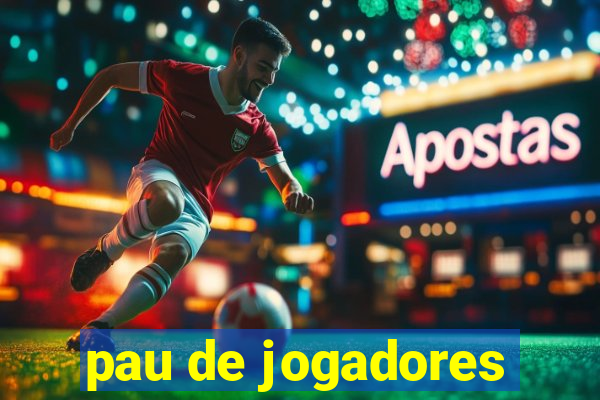 pau de jogadores