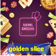 golden slice