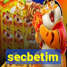 secbetim