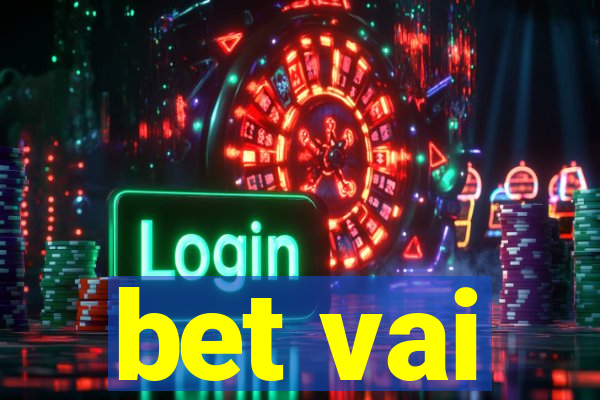 bet vai