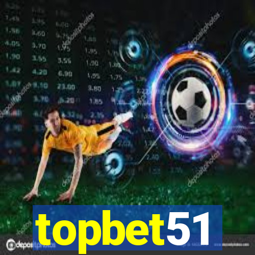 topbet51