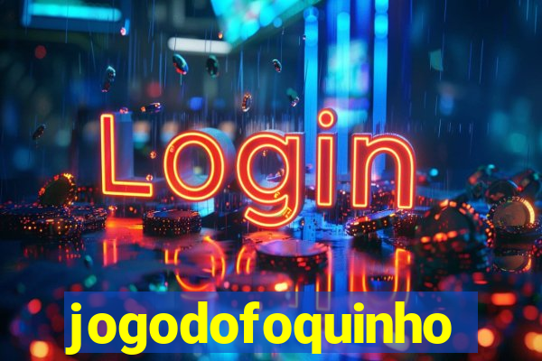 jogodofoquinho