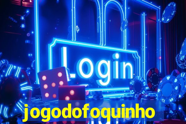 jogodofoquinho