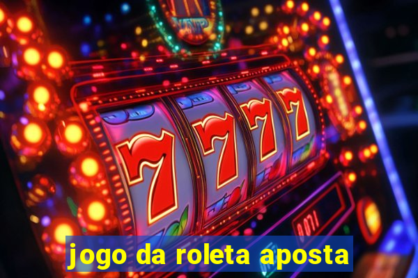 jogo da roleta aposta