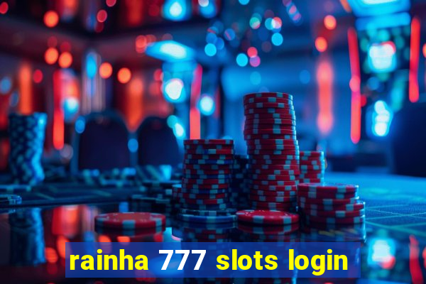 rainha 777 slots login