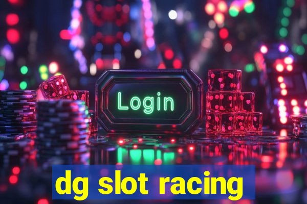 dg slot racing