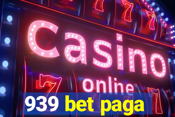 939 bet paga