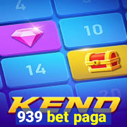 939 bet paga