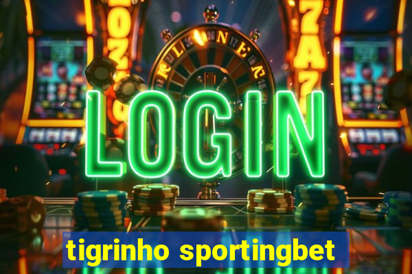 tigrinho sportingbet