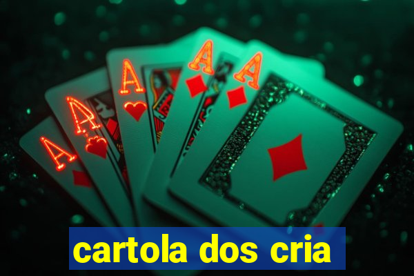 cartola dos cria