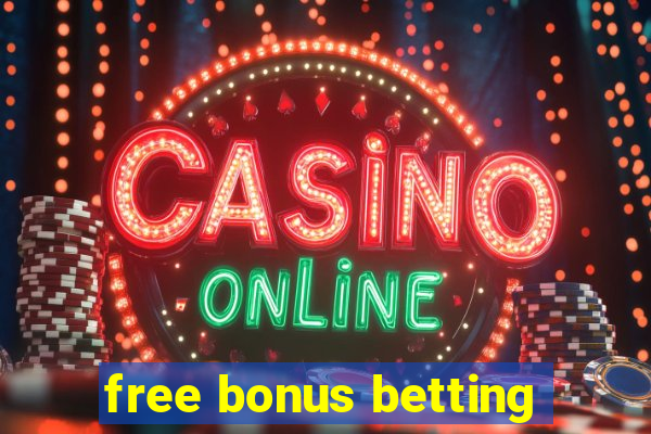 free bonus betting