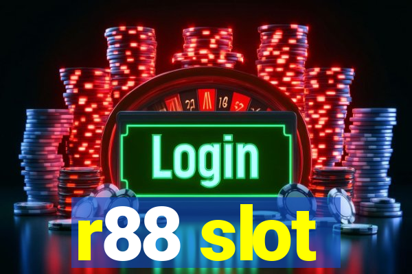 r88 slot