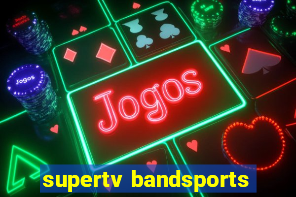 supertv bandsports