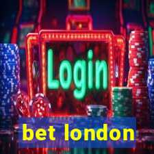 bet london