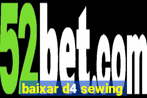 baixar d4 sewing