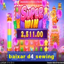 baixar d4 sewing