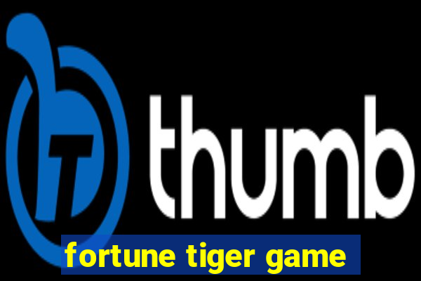 fortune tiger game