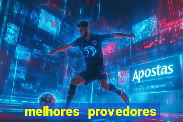 melhores provedores de slots