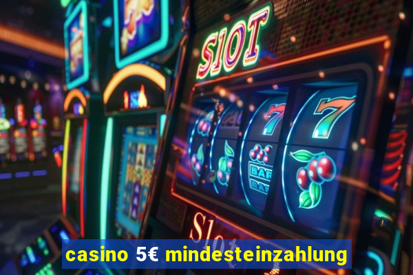 casino 5€ mindesteinzahlung