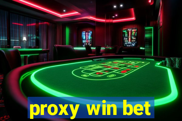 proxy win bet