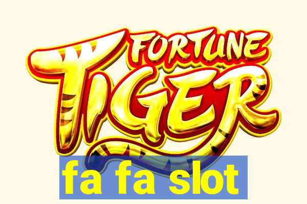 fa fa slot