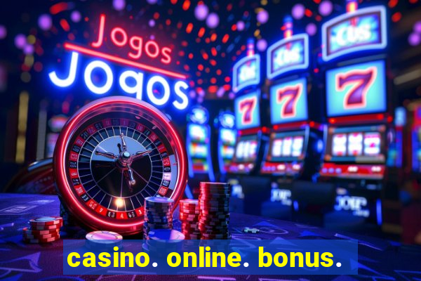 casino. online. bonus.