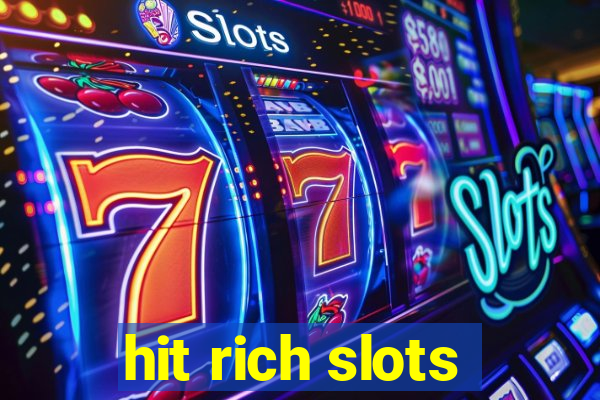 hit rich slots