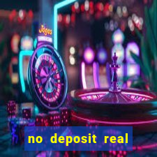 no deposit real money casino