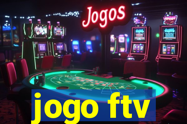 jogo ftv