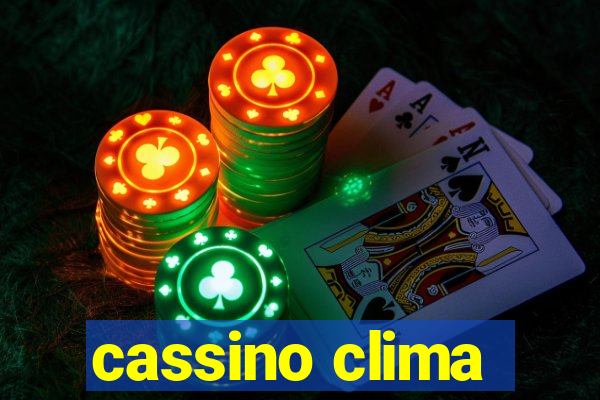 cassino clima