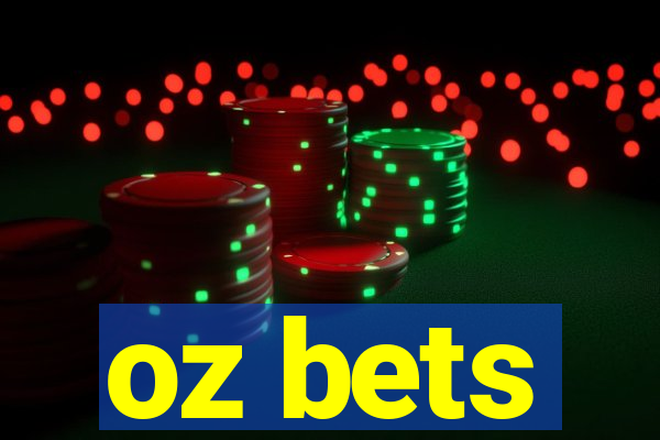 oz bets