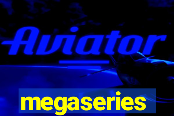 megaseries