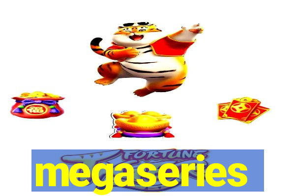 megaseries