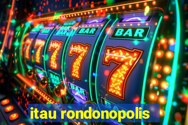 itau rondonopolis