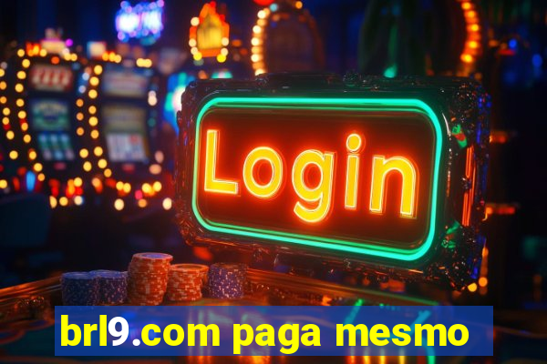 brl9.com paga mesmo