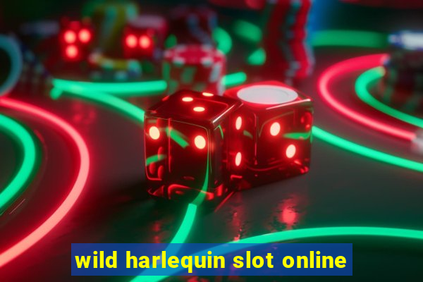 wild harlequin slot online