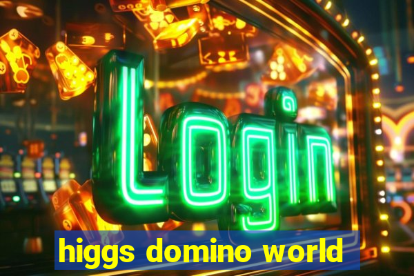 higgs domino world