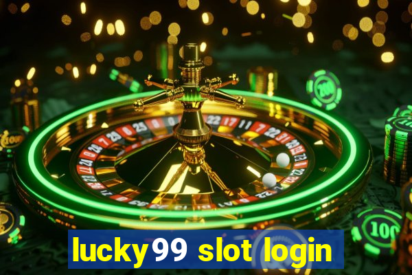 lucky99 slot login